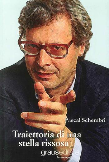 Traiettoria di una stella rissosa - Pascal Schembri - Libro Graus Edizioni 2016 | Libraccio.it