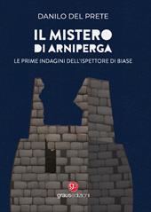 Il mistero di Arniperga. Le prime indagini dell'ispettore Di Biase