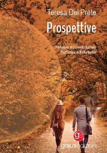 Prospettive - Teresa Del Prete - Libro Graus Edizioni 2023, Gli specchi di Narciso | Libraccio.it