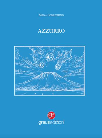 Azzurro - Mena Sorrentino - Libro Graus Edizioni 2023, Arcipelago azzurro | Libraccio.it