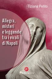 Allegra, misteri e leggende tra i vicoli di Napoli