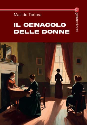 Il cenacolo delle donne - Matilde Tortora - Libro Graus Edizioni 2023, Tracce | Libraccio.it