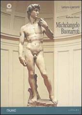 Michelangelo Buonarroti. Ediz. illustrata