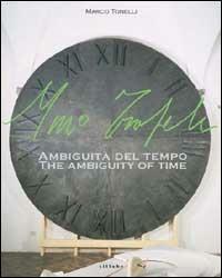 Mino Trafeli. Ambiguità del tempo-The ambiguity of time - Marco Tonelli - Libro Sillabe 2000 | Libraccio.it