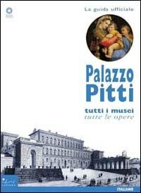 Palazzo Pitti. Tutti i musei, tutte le opere. Ediz. illustrata  - Libro Sillabe 2000, Firenze musei | Libraccio.it