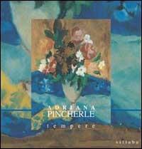 Adriana Pincherle. Tempere. Ediz. illustrata  - Libro Sillabe 2001 | Libraccio.it