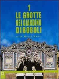 Le grotte nel giardino di Boboli - Litta M. Medri - Libro Sillabe 2002, Tascabili da passeggio | Libraccio.it