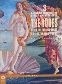 A Journey through the Uffizi Masterpieces. The Nudes from the Medici Venus to the Urbino Venus - Irene Buonazia - Libro Sillabe 2002, Walking pocket. Guides | Libraccio.it