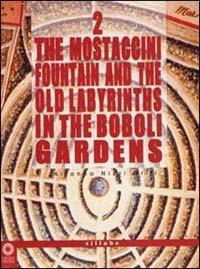 The Mostaccini fountain and the old labyrinths in the Boboli gardens - Arianna Nizzi Grifi - Libro Sillabe 2002, Walking pocket. Guides | Libraccio.it