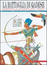 La battaglia di Qadesh  - Libro Sillabe 2002 | Libraccio.it
