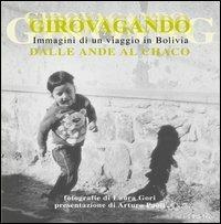 Girovagando dalle Ande al Chaco - Laura Gori - Libro Sillabe 2003 | Libraccio.it