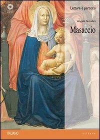 Masaccio. Ediz. illustrata - Angelo Tartuferi - Libro Sillabe 2003, Letture e percorsi | Libraccio.it