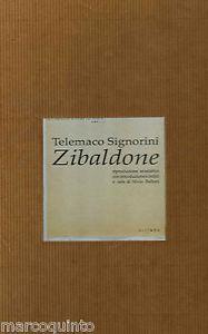 Zibaldone (rist. anast.). Ediz. illustrata - Telemaco Signorini - Libro Sillabe 2008 | Libraccio.it