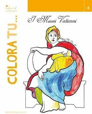 Colora tu... I musei vaticani - Francesca D'Alfonso - Libro Sillabe 2009 | Libraccio.it