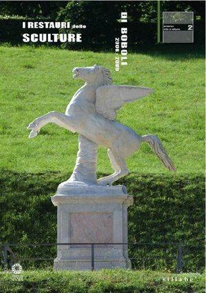 I restauri delle sculture di Boboli (2006-2009)  - Libro Sillabe 2010, Boboli. Arte e natura | Libraccio.it