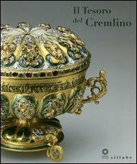 Il tesoro del Cremlino. Catalogo della mostra (Firenze, 27 maggio-11 settembre 2011)  - Libro Sillabe 2011 | Libraccio.it