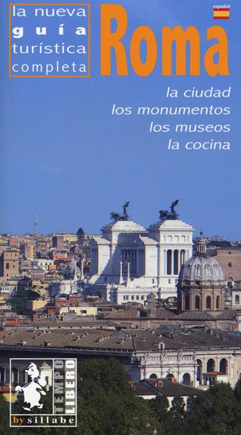 Roma. Ediz. spagnola - Ethel Santacroce - Libro Sillabe 2015 | Libraccio.it