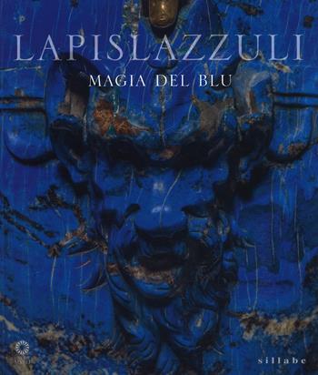 Lapislazzuli. Magia del blu. Ediz. illustrata  - Libro Sillabe 2015, Firenze musei | Libraccio.it