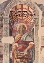 Dai depositi. Nei depositi. Restauri e repertori di opere d'arte dei depositi fiorentini. Ediz. illustrata. Vol. 2