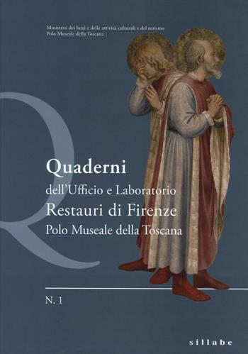 Quaderni dell'ufficio e laboratoro restauri di Firenze. Polo museale della Toscana. Vol. 1  - Libro Sillabe 2016 | Libraccio.it