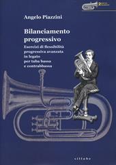 Bilanciamento progressivo. Esercizi di flessibilità progressiva avanzata in legato per tuba bassa e contrabbassa