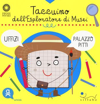 Taccuino dell'esploratore di musei. Ediz. a colori - Lidia Labianca - Libro Sillabe 2017, Artkids | Libraccio.it