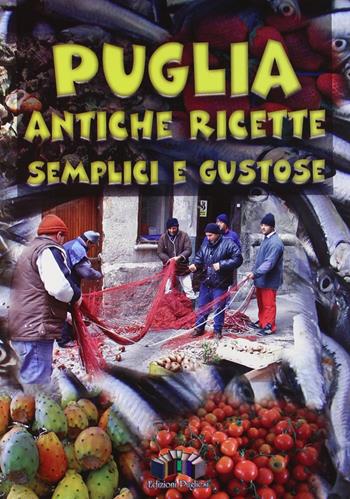 Puglia in cucina - Anna M. Angelini - Libro Edizioni Pugliesi 1997, Puglia... Colori e sapori | Libraccio.it
