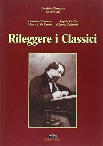 Rileggere i classici  - Libro Edizioni Pugliesi 2006, Scienze dell'educazione | Libraccio.it