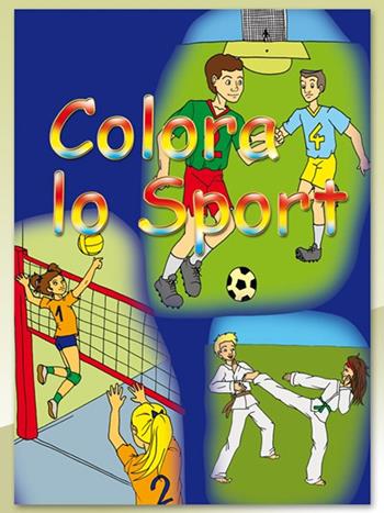Colora lo sport  - Libro Edizioni Pugliesi 2007, Colorando | Libraccio.it
