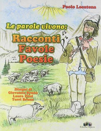 Le parole vivono. Racconti, favole, poesie. Ediz. illustrata - Paolo Lacatena - Libro Edizioni Pugliesi 2007, Per i più piccini... | Libraccio.it