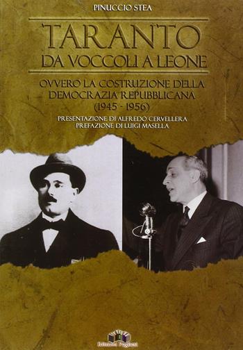 Taranto da Voccoli a Leone ovvero la costruzione della democrazia repubblicana (1945-1956) - Pinuccio Stea - Libro Edizioni Pugliesi 2008 | Libraccio.it