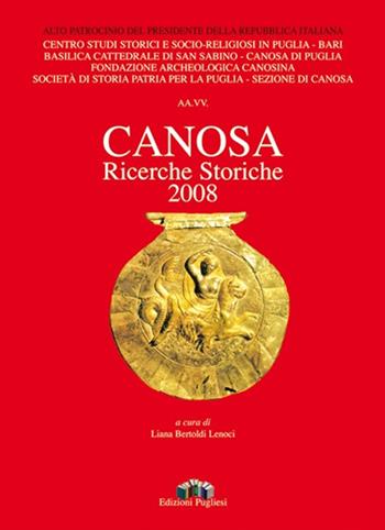 Canosa. Ricerche storiche 2008  - Libro Edizioni Pugliesi 2009, Ricerche storiche | Libraccio.it