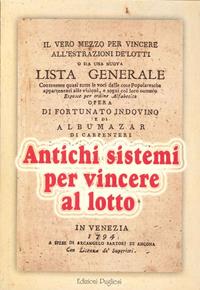 Il vero mezzo per vincere all'estrazione de' lotti - Fortunato Indovino, Albumazar Di Carpentieri - Libro Edizioni Pugliesi 2009 | Libraccio.it