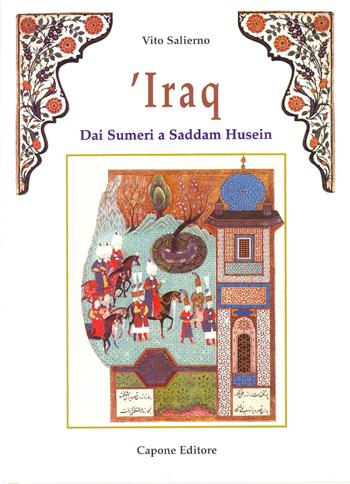 Iraq. Dai sumeri a Saddam Hussein - Vito Salierno - Libro Capone Editore 2007 | Libraccio.it