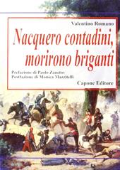 Nacquero contadini, morirono briganti. Storie del Sud dopo l'Unità dimenticate negli archivi