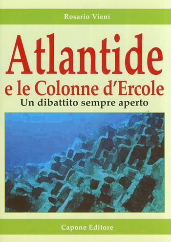 Atlantide e le Colonne d'Ercole - Rosario Vieni - Libro Capone Editore 2011 | Libraccio.it