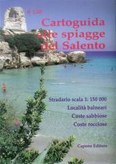 Cartoguida alle spiagge del Salento. Stradario in scala 1:150.000. Località balneari, coste sabbiose, coste rocciose, spiagge libere, spiagge attrezzate