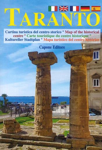 Taranto. Cartina turistica del centro storico-Map of the historical centre-Carte touristique du centre historique-Kultureller Stadtplan-Mapa turístico del centro histórico. Ediz. multilingue  - Libro Capone Editore 2023 | Libraccio.it