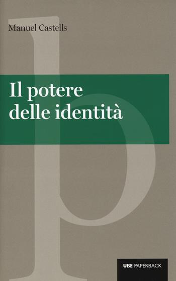 Il potere delle identità - Manuel Castells - Libro Università Bocconi Editore 2014, Paperback | Libraccio.it