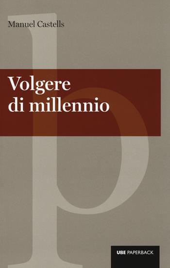 Volgere di millennio - Manuel Castells - Libro Università Bocconi Editore 2014, Paperback | Libraccio.it