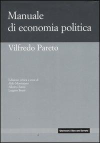 Manuale di economia politica - Vilfredo Pareto - Libro Università Bocconi Editore 2006, I nuovi classici | Libraccio.it