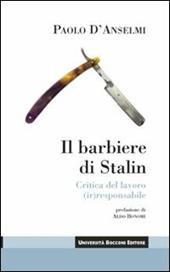 Il barbiere di Stalin. Critica del lavoro (ir)responsabile