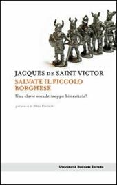 Salvate il piccolo borghese. Una classe sociale troppo bistrattata?
