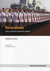 Rotte cinesi. Teatri marittimi e dottrina militare