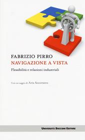 Navigazione a vista. Flessibilità e relazioni industriali