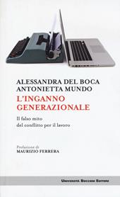 L' inganno generazionale. Il falso mito del conflitto per il lavoro