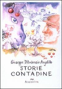 Storie contadine italiane - Giuseppe D'Ambrosio Angelillo - Libro Edizioni Punto Rosso 1999, Varia | Libraccio.it