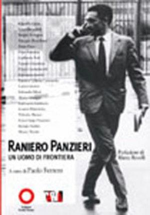Raniero Panzieri. Un uomo di frontiera  - Libro Edizioni Punto Rosso 2004, Varia | Libraccio.it
