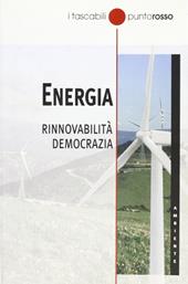 Energia. Rinnovabilità democrazia