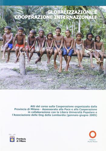 Globalizzazione e cooperazione internazionale  - Libro Edizioni Punto Rosso 2006, Libri FMA | Libraccio.it